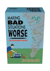 Making Bad Situations Worse -The Outrageous Version Game